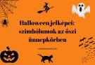 Halloween jelképei és szimbólumok