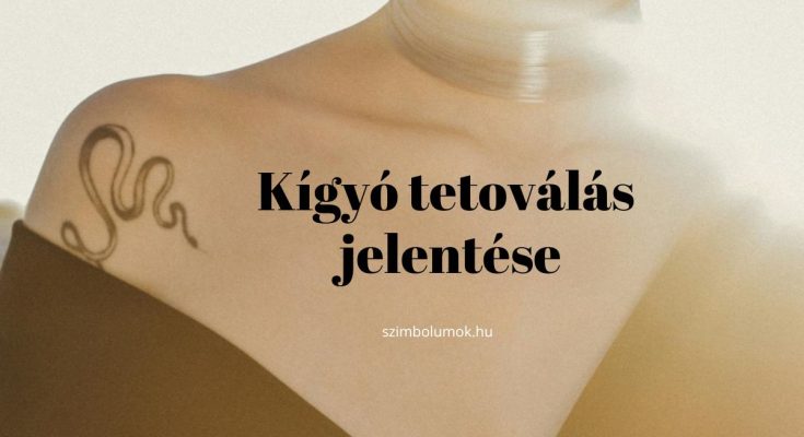 kígyó tetoválás jelentése