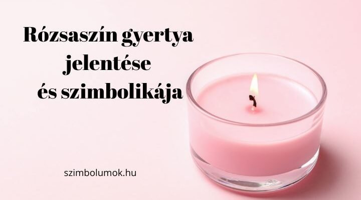 rózsaszín gyertya jelentése