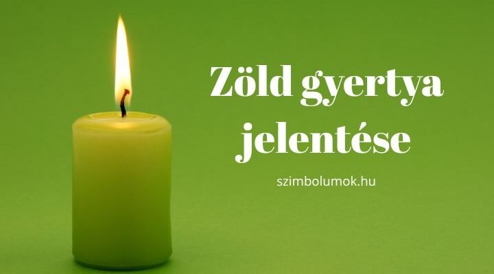 zöld gyertya jelentése
