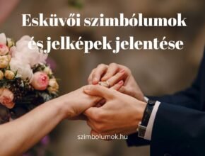 Esküvői szimbólumok és jelképek jelentése