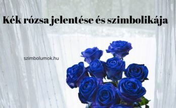kék rózsa jelentése és szimbolikája