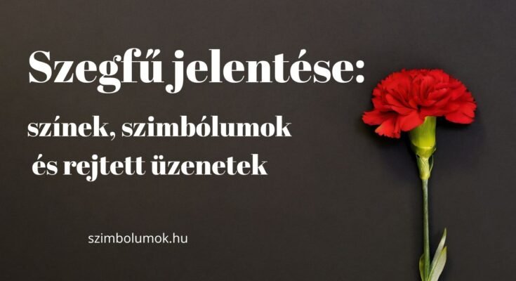 szegfű jelentése